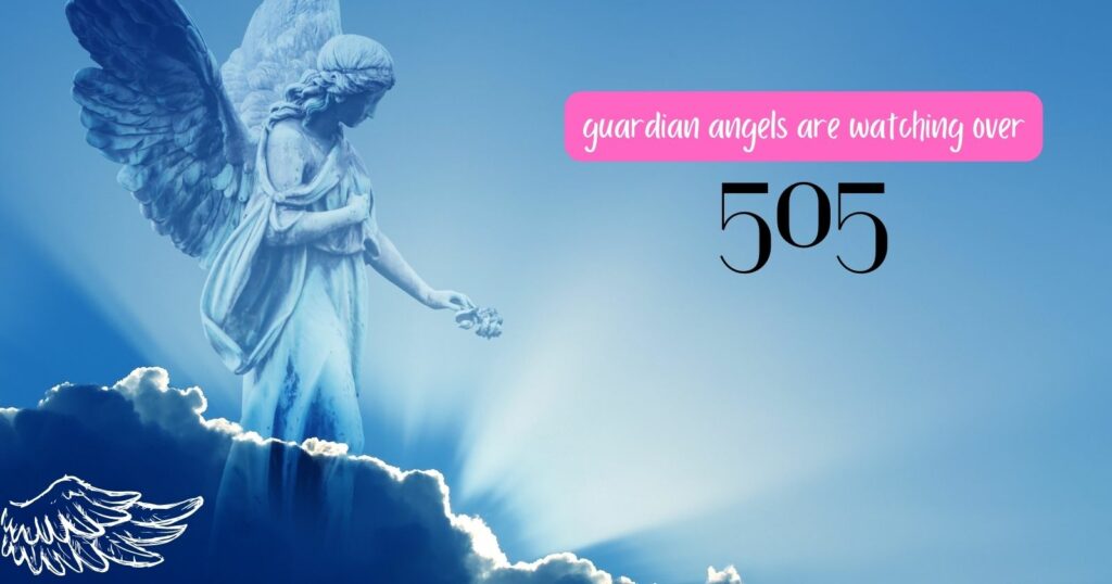 505 guardian angels are watching over